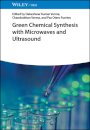 Green Chemical Synthesis with Microwaves and Ultrasound