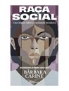 Raça Social: Uma Leitura Sobre A Racialidade Brasileira