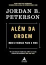Além Da Ordem: Mais 12 Regras Para A Vida