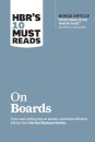 HBR's 10 Must Reads on Boards (with bonus article "What Makes Great Boards Great" by Jeffrey A. Sonnenfeld)