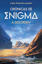 A Desordem  - Crónicas De Enigma