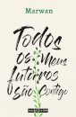 Todos Os Meus Futuros São Contigo