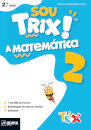 Sou Trix! A Matemática 2 - 2.º Ano