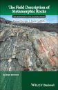 The Field Description of Metamorphic Rocks