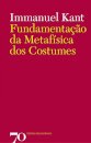 Fundamentação da Metafísica dos Costumes