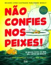 Não Confies Nos Peixes!