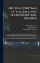 Original Journals of the Lewis and Clark Expedition, 1804-1806; Printed From the Original Manuscripts in the Library of the American Philosophical Society and by Direction of Its Committee on Historical Documents; Together With Manuscript Material Of...; 5