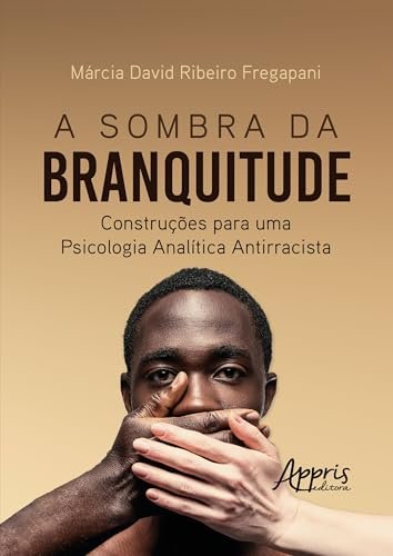A Sombra Da Branquitude