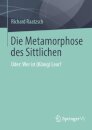 Die Metamorphose des Sittlichen