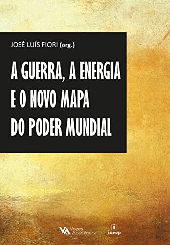 A Guerra, A Energia E O Novo Mapa Do Poder Mundial