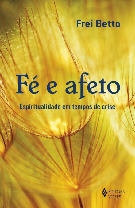 Fé E Afeto: Espiritualidade Em Tempos De Crise