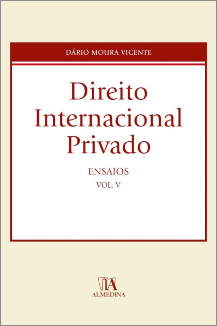 Direito Internacional Privado - Ensaios, Vol. V
