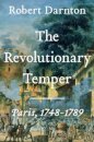 The Revolutionary Temper - Paris, 1748-1789