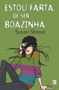 Estou Farta De Ser Boazinha