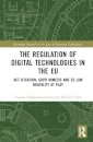 The Regulation of Digital Technologies in the EU