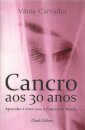 Cancro aos 30 anos