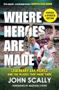 Where Heroes Are Made