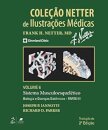 Coleção Netter de Ilustrações Médicas - Volume 6 Sistema Musculoesquelético - Biologia e Doenças Sistêmicas - Parte III