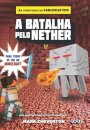 A Batalha Pelo Nether - Uma Aventura Minecraft Não Oficial