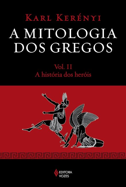 A Mitologia Dos Gregos 2: A História Dos Heróis
