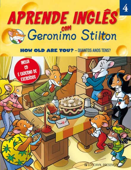 How Old Are You? - Quantos Anos Tens? Aprende Inglês Com Geronimo Stilton - 4