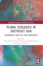 Plural Ecologies in Southeast Asia