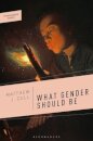 What Gender Should Be
