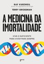 A Medicina Da Imortalidade