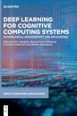 Deep Learning for Cognitive Computing Systems