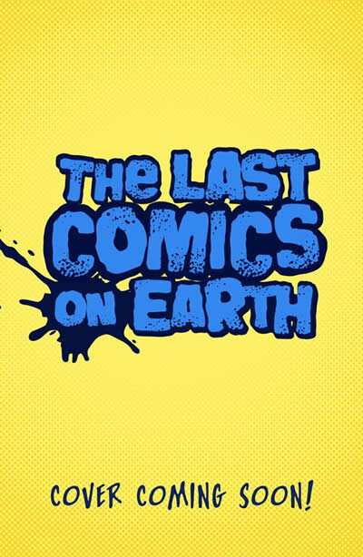 The Last Comics On Earth