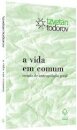 Vida em comum, A: ensaio de antropologia geral