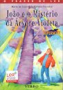 João E O Mistério Da Arvore Violeta