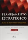 Planejamento Estratégico Conceitos, Metodologia E Práticas