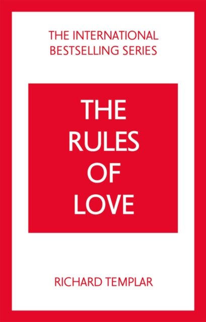 The Rules of Love: A Personal Code for Happier, More Fulfilling Relationships