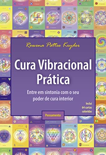 Cura Vibracional Prática: Entre Em Sintonia (Com 64 Cartas)