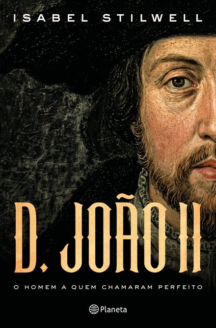D. João II - O Homem A Quem Chamaram Perfeito