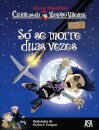 Só Se Morre Duas Vezes