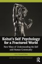 Kohut's Self Psychology for a Fractured World