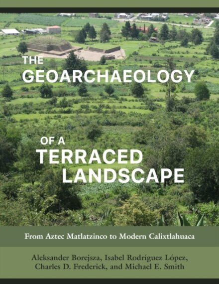 The Geoarchaeology of a Terraced Landscape