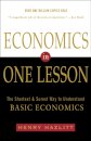 Economics In One Lesson : The Shortest and Surest Way to Understand Basic Economics