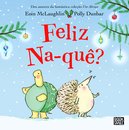 Feliz Na-quê?