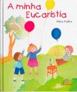 A Minha Eucaristia