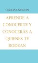 Aprende a Conocerte Y Conoceras a Quienes Te Rodean