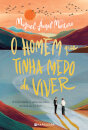 O Homem Que Tinha Medo De Viver