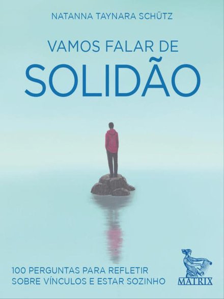 Vamos Falar De Solidão: 100 Perguntas Refletir Estar Sozinho