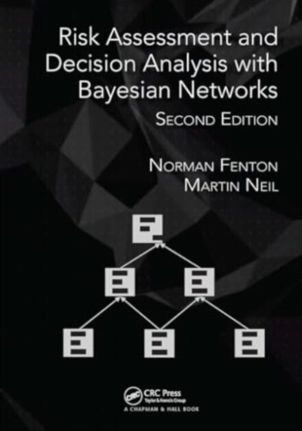 Risk Assessment and Decision Analysis with Bayesian Networks