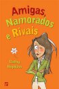 Amigas, Namorados E Rivais