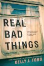 Real Bad Things