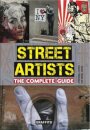 Street Artists: The Complete Guide