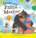Quem Vem A Festa Do Martim?